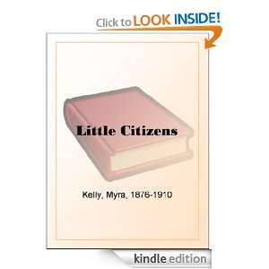 Little Citizens Myra Kelly  Kindle Store