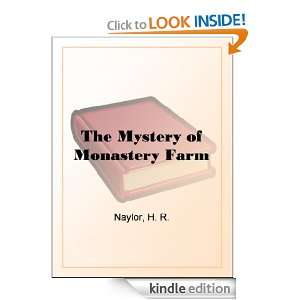 The Mystery of Monastery Farm H. R. Naylor  Kindle Store