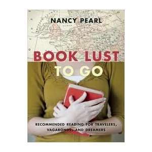 Book Lust to Go Recommended Reading for Travelers, Vagabonds, and 