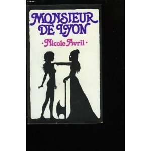  Monsieur de Lyon (9782226007827) Nicole Avril Books