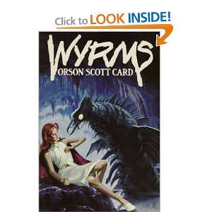  WYRMS. Orson Scott. Card Books