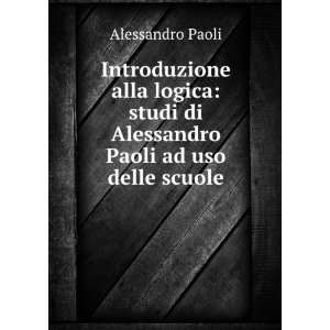   studi di Alessandro Paoli ad uso delle scuole Alessandro Paoli Books