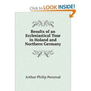   Tour in Holand and Northern Germany Arthur Philip Perceval Books
