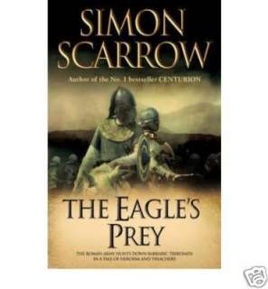 Simon Scarrow   The Eagles Prey   BRAND NEW BOOK  