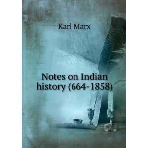  Notes on Indian history (664 1858) Karl Marx Books