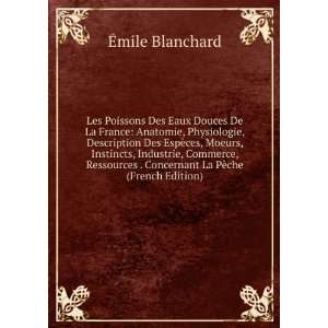   . Concernant La PÃªche (French Edition) Ã?mile Blanchard Books