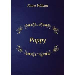  Poppy Flora Wilson Books