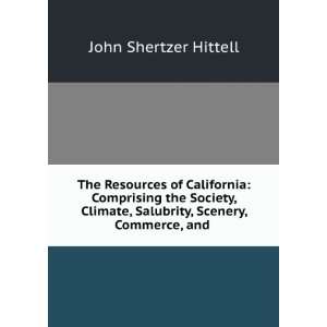  The Resources of California Comprising the Society 