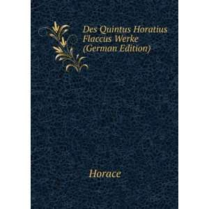  Des Quintus Horatius Flaccus Werke (German Edition 