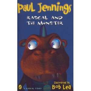    Rascal and the Monster Jennings Paul & Lea Bob (illus) Books