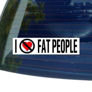  I Hate Anti FAT PEOPLE   Window Bumper Sticker Automotive