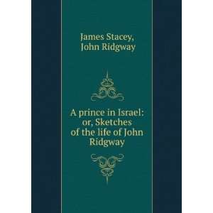   Sketches of the life of John Ridgway John Ridgway James Stacey Books