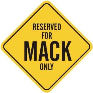   RESERVED FOR MACK ONLY  CROSSING SIGN