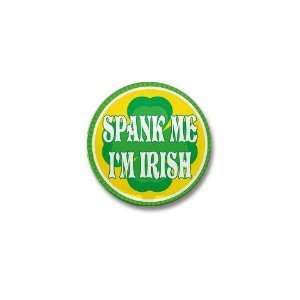  Spank Me Im Irish Irish Mini Button by  Patio 