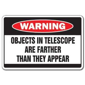   IN TELESCOPE Warning Sign sky space night gag Patio, Lawn & Garden