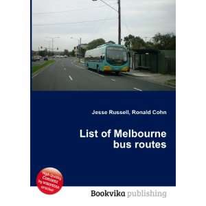    List of Melbourne bus routes Ronald Cohn Jesse Russell Books