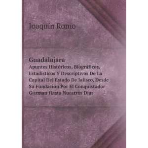   Por El Conquistador Guzman Hasta Nuestros Dias JoaquÃ­n Romo Books