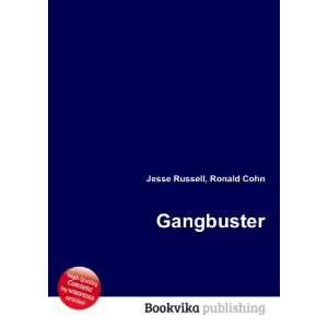  Gangbuster Ronald Cohn Jesse Russell Books