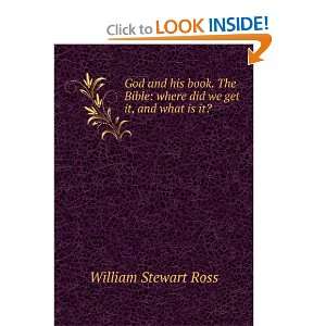    where did we get it, and what is it? William Stewart Ross Books
