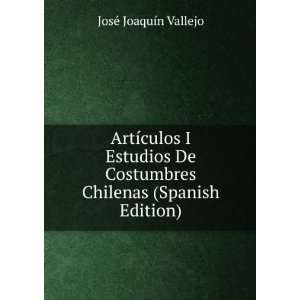  ArtÃ­culos I Estudios De Costumbres Chilenas (Spanish 