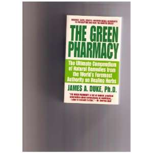 The Green Pharmacy The Ultimate Compendium of Natural Remedies Form 
