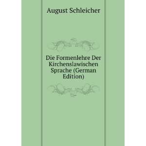  Kirchenslawischen Sprache (German Edition) August Schleicher Books