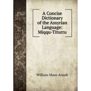  A Concise Dictionary of the Assyrian Language Miqqu 
