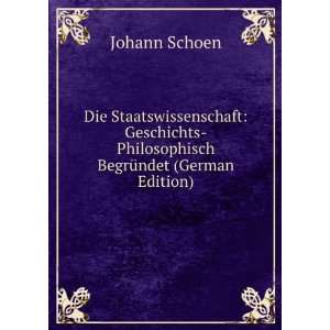    Philosophisch BegrÃ¼ndet (German Edition) Johann Schoen Books
