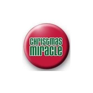 CHRISTMAS MIRACLE Pinback Button 1.25 Pin / Badge ~ Holiday Merry