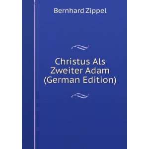  Christus Als Zweiter Adam (German Edition) Bernhard 