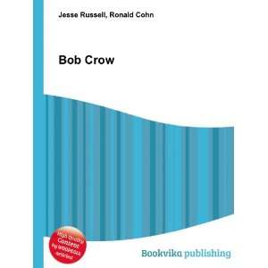  Bob Crow Ronald Cohn Jesse Russell Books