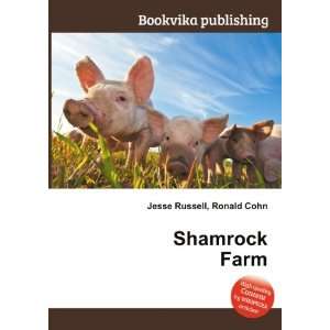  Shamrock Farm Ronald Cohn Jesse Russell Books