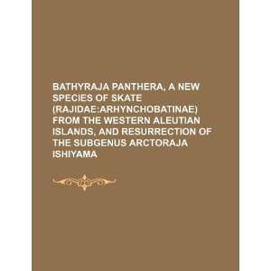  Bathyraja panthera, a new species of skate (Rajidae 