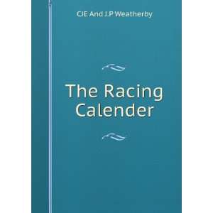  The Racing Calender CJE And J.P Weatherby Books
