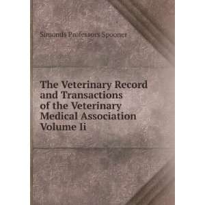  Medical Association Volume Ii. Simonds Professors Spooner Books