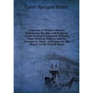   On the History of the United States Caleb Sprague Henry Books
