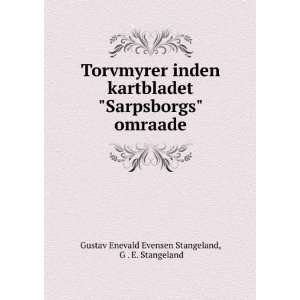    omraade G . E. Stangeland Gustav Enevald Evensen Stangeland Books