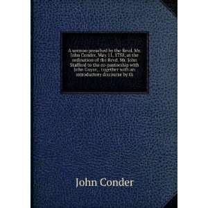  A sermon preached by the Revd. Mr. John Conder, May 11 