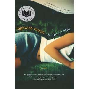  Highwire Moon [Paperback] Susan Straight Books
