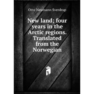   regions. Translated from the Norwegian Otto Neumann Sverdrup Books