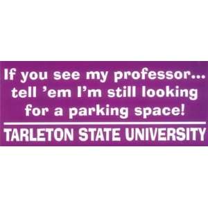  Tarleton State Texans Decal If You See My Prof Sports 