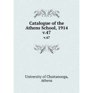   the Athens School, 1914. v.47 Athens University of Chattanooga Books