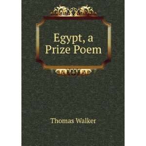  Egypt, a Prize Poem Thomas Walker Books