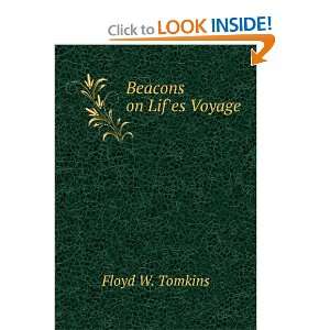 Beacons on Lifes Voyage Floyd W. Tomkins Books