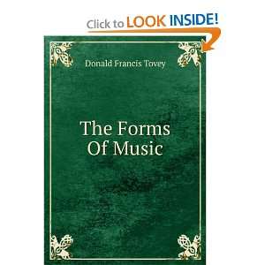  The Forms Of Music Donald Francis Tovey Books