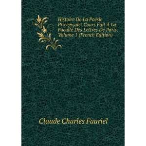   De Paris, Volume 1 (French Edition) Claude Charles Fauriel Books