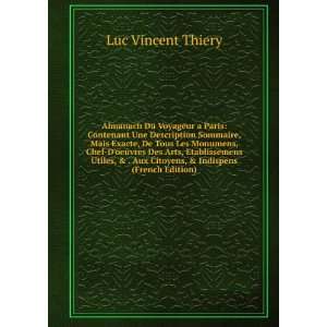   Aux Citoyens, & Indispens (French Edition) Luc Vincent Thiery Books