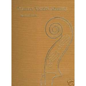 NEW Italian Violin Makers by Walter Hamma Encyclopedia 