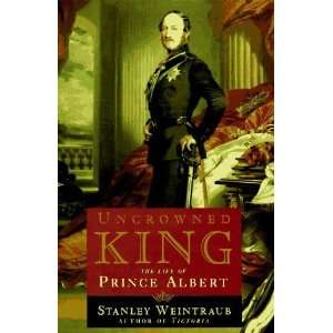   King The Life of Prince Albert [Hardcover] Stanley Weintraub Books
