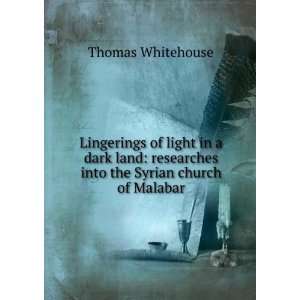   researches into the Syrian church of Malabar Thomas Whitehouse Books